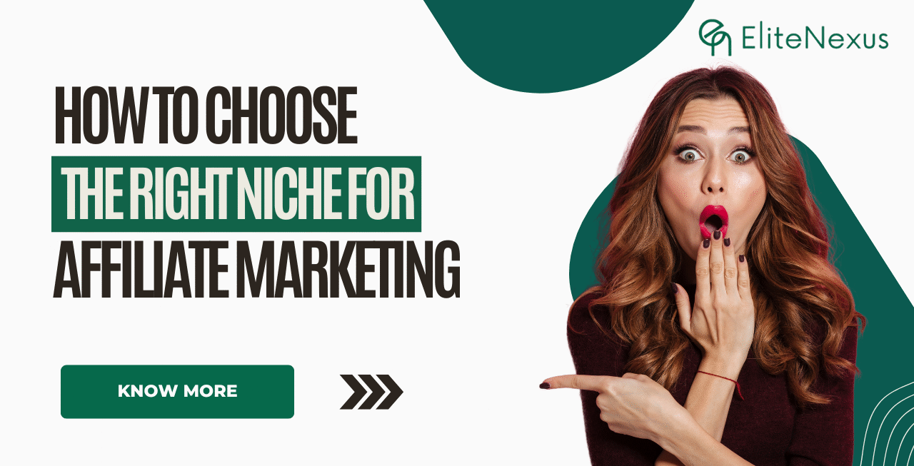 How to choose the right Niche for Affiliate Marketing