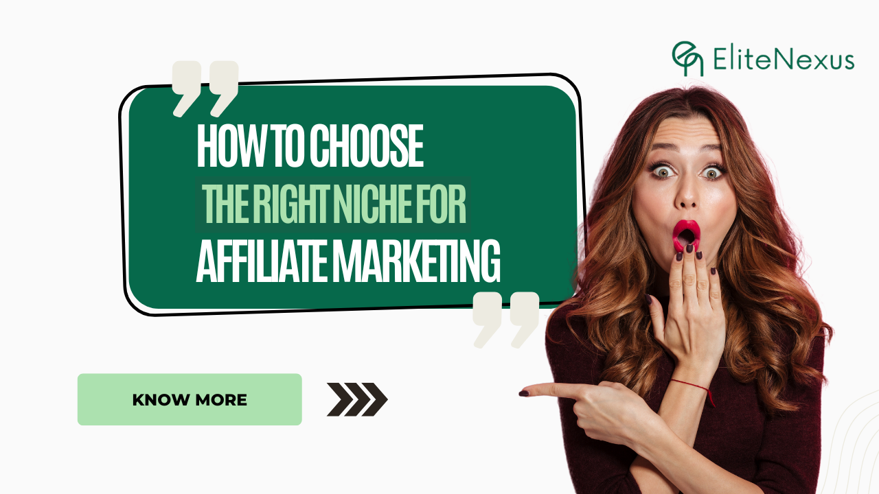 How to choose the right Niche for Affiliate Marketing