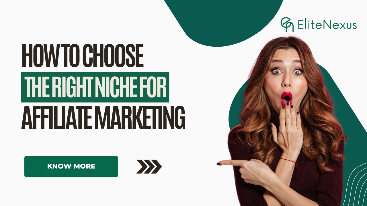 How to choose the right Niche for Affiliate Marketing