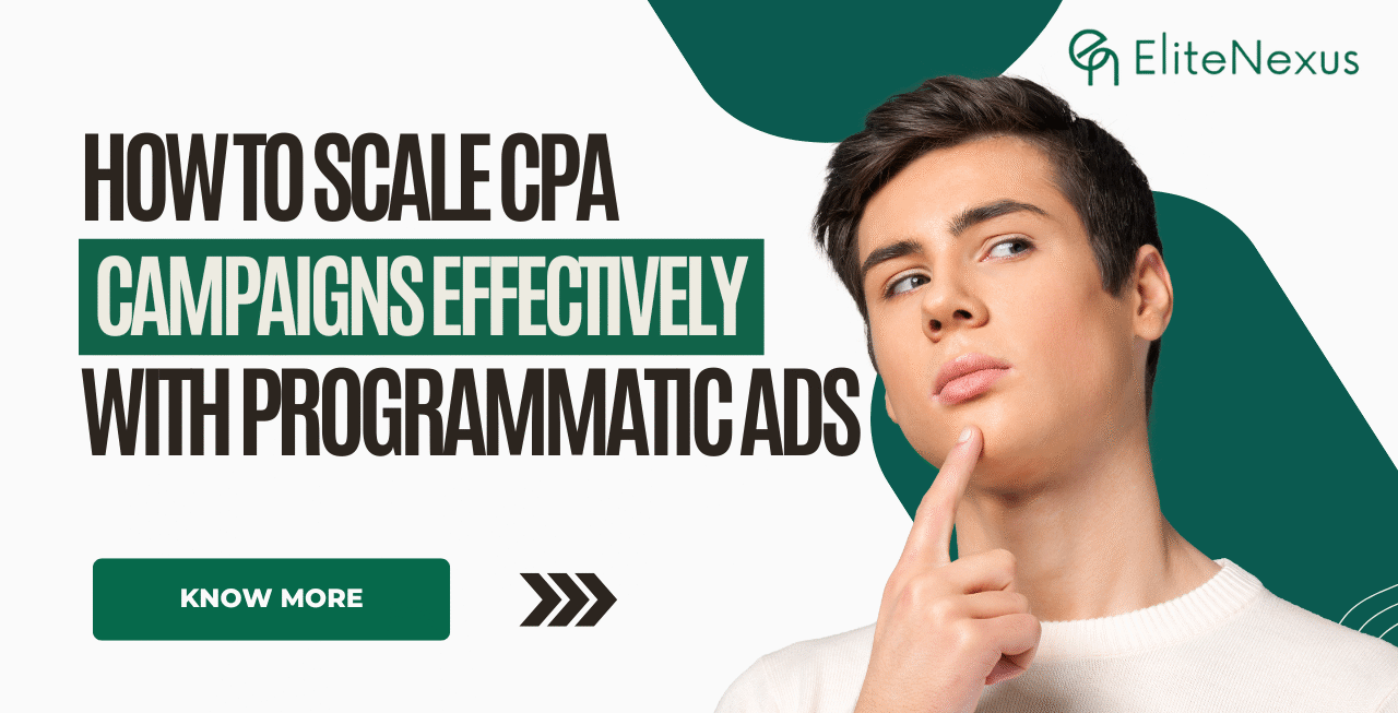 How to Scale CPA Campaigns Effectively with Programmatic Ads