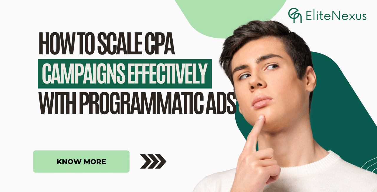 How to Scale CPA Campaigns Effectively with Programmatic Ads