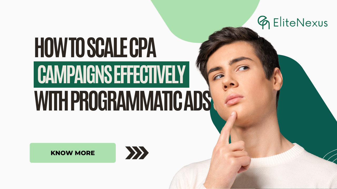 How to Scale CPA Campaigns Effectively with Programmatic Ads