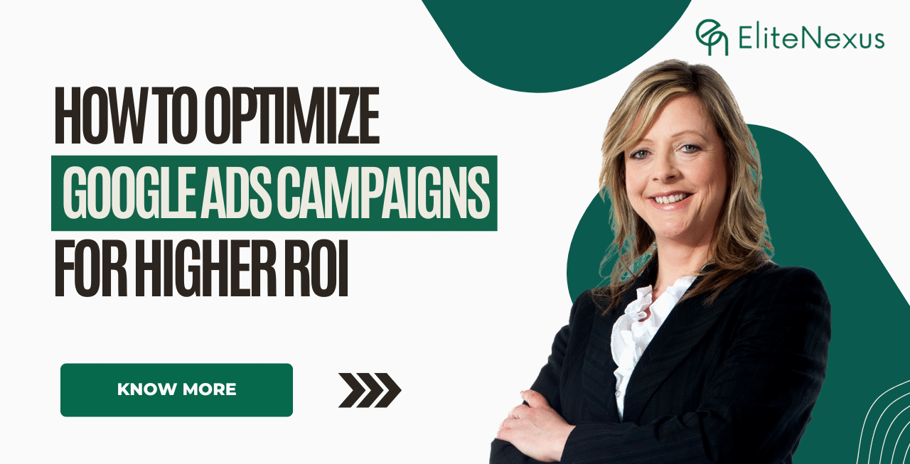 How to Optimize Google Ads Campaigns for Higher ROI