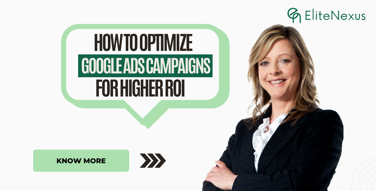 How to Optimize Google Ads Campaigns for Higher ROI