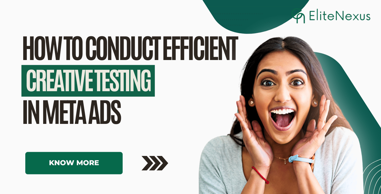 How to Conduct Efficient Creative Testing in Meta Ads