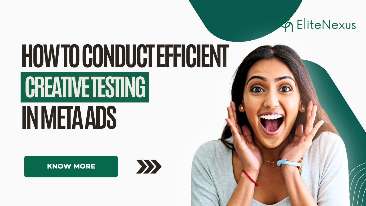 How to Conduct Efficient Creative Testing in Meta Ads