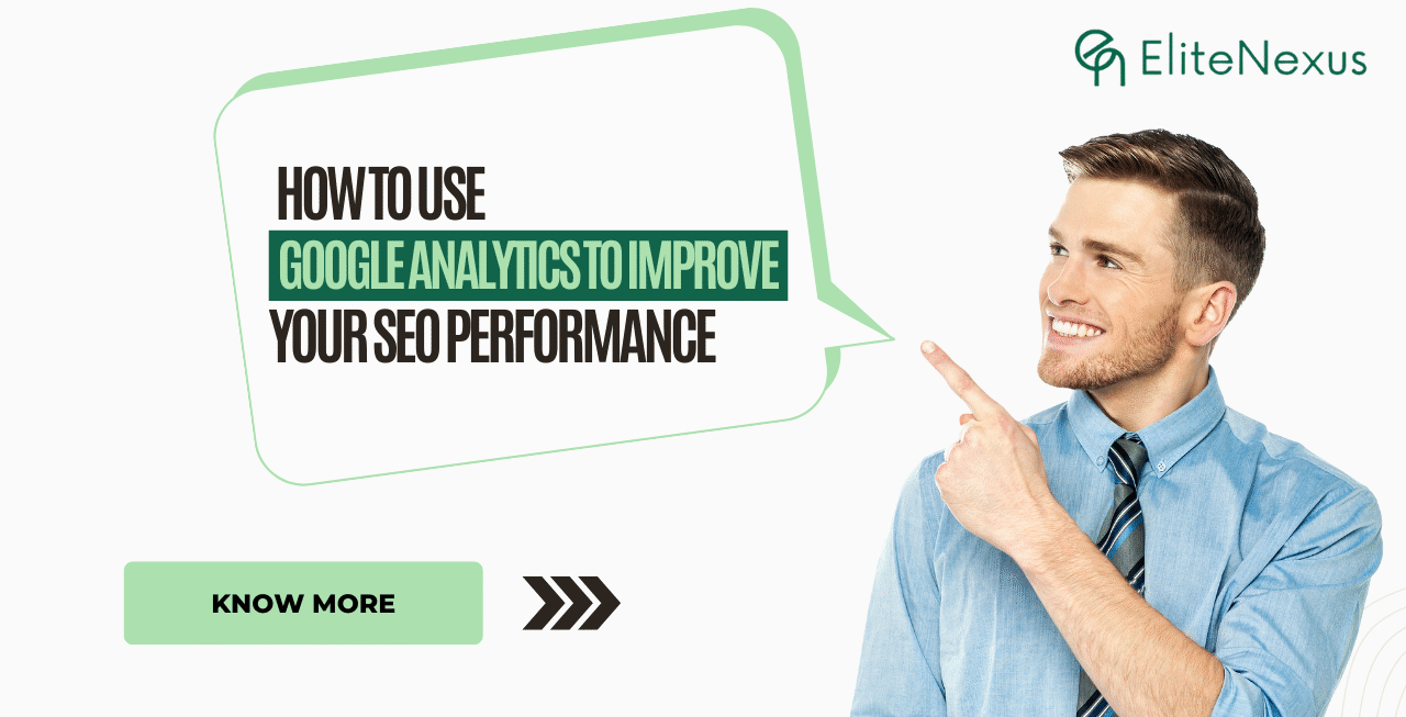 How to use google analytics to improve your SEO performance