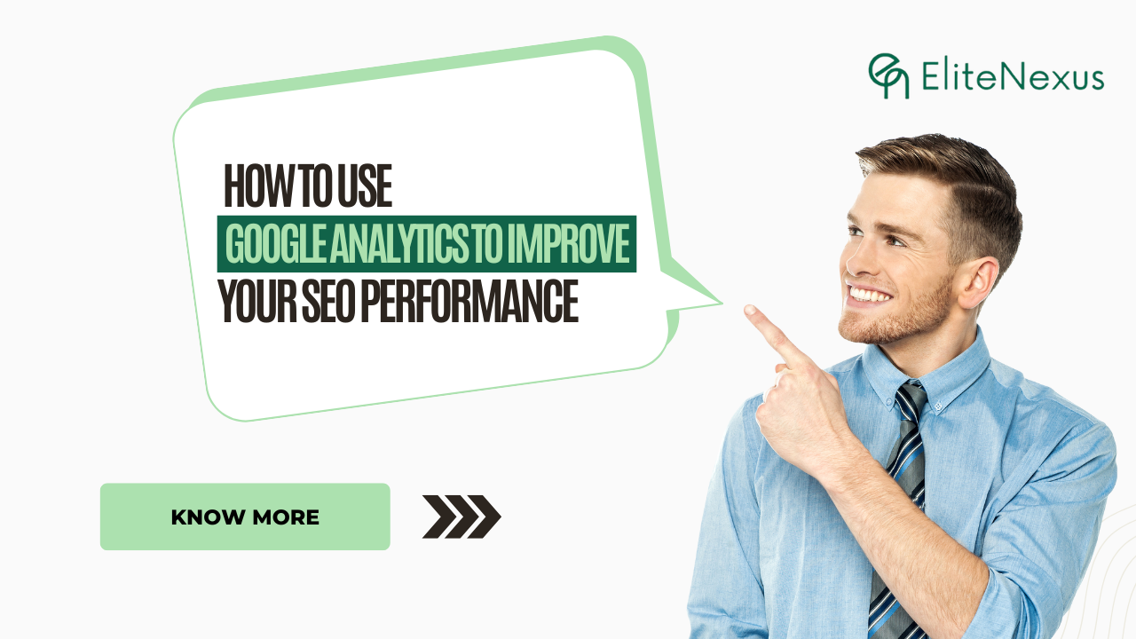How to use google analytics to improve your SEO performance